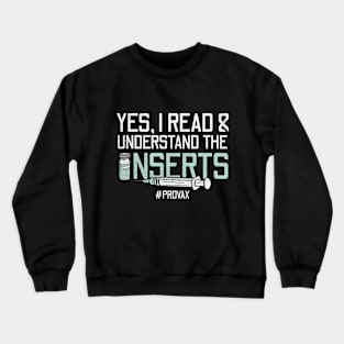 Yes, I Read & Understand The Inserts Crewneck Sweatshirt